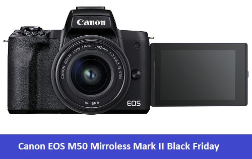 Canon EOS M50 Mirroless Mark II Black Friday