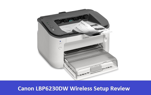Canon LBP6230DW Wireless Setup Review