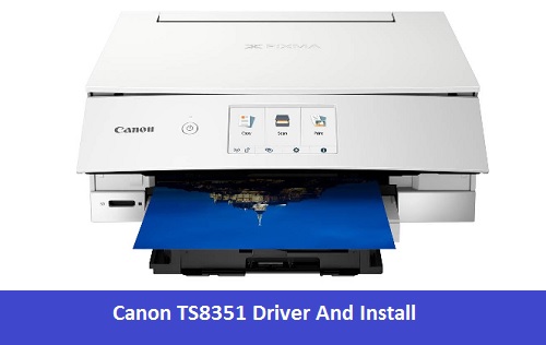 Canon TS8351 Driver And Install