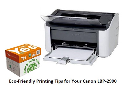Eco-Friendly Printing Tips for Your Canon LBP-2900 Printer