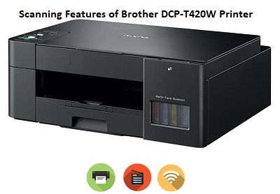 Scanning Features of Brother DCP-T420W Printer