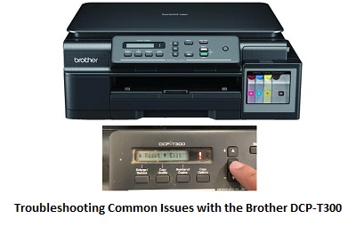 Troubleshooting Common Issues with the Brother DCP-T300