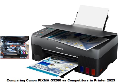 Comparing Canon PIXMA G3260 vs Competitors in Printer 2023